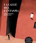 CALLE DEL FANTASMA, LA | 9788493721145 | GONZALEZ, ENRIC; BLANCO, RIKI | Llibreria Drac - Llibreria d'Olot | Comprar llibres en català i castellà online