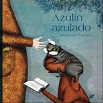 AZULÍN AZULADO | 9788415357117 | DÍAZ, RAQUEL | Llibreria Drac - Llibreria d'Olot | Comprar llibres en català i castellà online