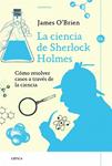 CIENCIA DE SHERLOCK HOLMES, LA | 9788498926118 | O'BRIEN, JAMES | Llibreria Drac - Llibreria d'Olot | Comprar llibres en català i castellà online