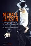 MICHAEL JACKSON. LA MAGIA Y LA LOCURA | 9788484286196 | TARABORRELLI, J. RANDY | Llibreria Drac - Llibreria d'Olot | Comprar llibres en català i castellà online