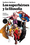 SUPERHEROES Y LA FILOSOFIA, LOS | 9788493827212 | MORRIS, TOM | Llibreria Drac - Librería de Olot | Comprar libros en catalán y castellano online