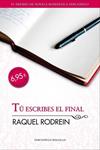 TU ESCRIBES EL FINAL | 9788492617883 | RODREIN, RAQUEL | Llibreria Drac - Librería de Olot | Comprar libros en catalán y castellano online