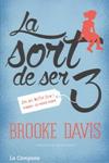 SORT DE SER TRES, LA | 9788416457021 | DAVIS, BROOKE | Llibreria Drac - Llibreria d'Olot | Comprar llibres en català i castellà online