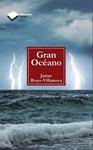 GRAN OCEANO | 9788415577232 | ROYO-VILLANOVA, JAIME | Llibreria Drac - Librería de Olot | Comprar libros en catalán y castellano online