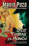 SEIS TUMBAS EN MUNICH | 9788498723755 | PUZO, MARIO | Llibreria Drac - Llibreria d'Olot | Comprar llibres en català i castellà online