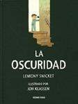 OSCURIDAD, LA | 9786077352976 | SNICKET, LEMONY | Llibreria Drac - Librería de Olot | Comprar libros en catalán y castellano online