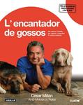 ENCANTADOR DE GOSSOS, L' | 9788403099791 | MILLAN, CESAR | Llibreria Drac - Librería de Olot | Comprar libros en catalán y castellano online