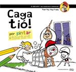 CAGA TIÓ! | 9788490342749 | ROIG, ROGER | Llibreria Drac - Llibreria d'Olot | Comprar llibres en català i castellà online