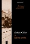 FEBRE D'OR, LA | 9788490340271 | OLLER, NARCÍS | Llibreria Drac - Librería de Olot | Comprar libros en catalán y castellano online