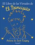 LIBRO DE LAS VIRTUDES DE EL PRINCIPITO, EL | 9788466645218 | AA.VV. | Llibreria Drac - Llibreria d'Olot | Comprar llibres en català i castellà online