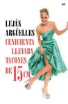 CENICIENTA LLEVABA TACONES DE 15 CM | 9788427041042 | ARGÜELLES, LUJAN | Llibreria Drac - Librería de Olot | Comprar libros en catalán y castellano online