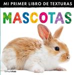 MASCOTAS. MI PRIMER LIBRO DE TEXTURAS | 9788408132998 | Llibreria Drac - Llibreria d'Olot | Comprar llibres en català i castellà online