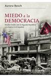 MIEDO A LA DEMOCRACIA | 9788498922998 | BOSCH, AURORA | Llibreria Drac - Llibreria d'Olot | Comprar llibres en català i castellà online