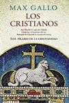 CRISTIANOS, LOS. LOS PILARES DE LA CRISTIANDAD | 9788420663432 | GALLO, MAX | Llibreria Drac - Librería de Olot | Comprar libros en catalán y castellano online