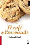 CAFE DE CROSSROADS, EL | 9788408087687 | SMITH, DEBORAH | Llibreria Drac - Llibreria d'Olot | Comprar llibres en català i castellà online