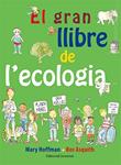 GRAN LLIBRE DE L'ECOLOGIA, EL | 9788426141750 | HOFFMAN, MARY; ASQUITH, ROS | Llibreria Drac - Librería de Olot | Comprar libros en catalán y castellano online