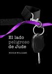 LADO PELIGROSO DE JUDE, EL (LIBRO 2) | 9788490430378 | WILLIAMS, NICOLE | Llibreria Drac - Llibreria d'Olot | Comprar llibres en català i castellà online