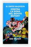 CAPITA CALÇOTETS CONTRA LA DONA DEL MONYO MUTANT | 9788466123785 | PILKEY, DAV | Llibreria Drac - Llibreria d'Olot | Comprar llibres en català i castellà online