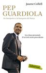 PEP GUARDIOLA | 9788499303659 | COLLELL, JAUME | Llibreria Drac - Librería de Olot | Comprar libros en catalán y castellano online