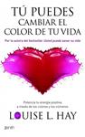 TU PUEDES CAMBIAR EL COLOR DE TU VIDA | 9788408080558 | HAY, LOUISE L. | Llibreria Drac - Llibreria d'Olot | Comprar llibres en català i castellà online