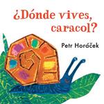 DONDE VIVES, CARACOL? | 9788426140777 | HORACEK, PETR  | Llibreria Drac - Librería de Olot | Comprar libros en catalán y castellano online