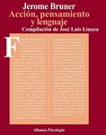 ACCION,PENSAMIENTO Y LENGUAJE | 9788420665023 | JEROME BRUNER | Llibreria Drac - Librería de Olot | Comprar libros en catalán y castellano online