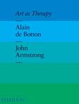 ARTE COMO TERAPIA, EL | 9780714869049 | BOTTON, ALAIN DE; ARMSTRONG, JOHN | Llibreria Drac - Librería de Olot | Comprar libros en catalán y castellano online