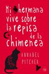 MI HERMANA VIVE SOBRE LA REPISA DE LA CHIMENEA | 9788466325752 | PITCHER, ANNABEL | Llibreria Drac - Librería de Olot | Comprar libros en catalán y castellano online