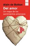 DEL AMOR. UN MAPA DE LOS SENTIMIENTOS AMOROSOS | 9788490064771 | DE BOTTON, ALAIN | Llibreria Drac - Llibreria d'Olot | Comprar llibres en català i castellà online