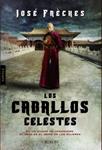 CABALLOS CELESTES, LOS | 9788498777710 | FRECHES, JOSE | Llibreria Drac - Llibreria d'Olot | Comprar llibres en català i castellà online