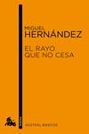 RAYO QUE NO CESA, EL | 9788467007787 | HERNANDEZ, MIGUEL | Llibreria Drac - Librería de Olot | Comprar libros en catalán y castellano online