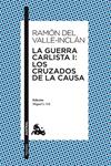 GUERRA CARLISTA I. LOS CRUZADOS DE LA CAUSA, LA | 9788467037944 | DEL VALLE-INCLAN, RAMON | Llibreria Drac - Librería de Olot | Comprar libros en catalán y castellano online