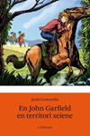 EN JOHN GARFIELD EN TERRITORI XEIENE | 9788499321530 | CANTAVELLA, JORDI | Llibreria Drac - Librería de Olot | Comprar libros en catalán y castellano online