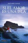 SI EL AMOR ES UNA ISLA | 9788408124306 | SANZ, ESTHER | Llibreria Drac - Llibreria d'Olot | Comprar llibres en català i castellà online