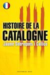 HISTOIRE DE LA CATALOGNE | 9788485031870 | SOBREQUÉS, JAUME | Llibreria Drac - Librería de Olot | Comprar libros en catalán y castellano online