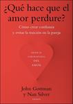 QUÉ HACE QUE EL AMOR PERDURE? | 9788449328466 | GOTTMAN, JOHN; SILVER, NAN | Llibreria Drac - Llibreria d'Olot | Comprar llibres en català i castellà online