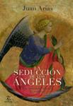 SEDUCCION DE LOS ANGELES, LA | 9788467030693 | ARIAS, JUAN | Llibreria Drac - Librería de Olot | Comprar libros en catalán y castellano online