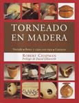 TORNEADO EN MADERA UN ENFOQUE NUEVO | 9788495376534 | CHAPMAN, ROBERT | Llibreria Drac - Llibreria d'Olot | Comprar llibres en català i castellà online