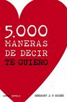 5000 MANERAS DE DECIR TE QUIERO | 9788448069094 | GODEK, GREGORY JP | Llibreria Drac - Llibreria d'Olot | Comprar llibres en català i castellà online