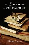 LIBRO DE LOS PADRES, EL | 9788426417398 | VAMOS, MIKLOS | Llibreria Drac - Llibreria d'Olot | Comprar llibres en català i castellà online