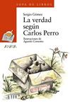 VERDAD SEGÚN CARLOS PERRO, LA | 9788466725583 | GOMEZ, SERGIO | Llibreria Drac - Llibreria d'Olot | Comprar llibres en català i castellà online