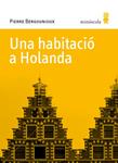 HABITACIÓ A HOLANDA, UNA | 9788495587770 | BERGOUNIOUX, PIERRE | Llibreria Drac - Librería de Olot | Comprar libros en catalán y castellano online