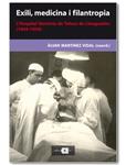 EXILI MEDECINA I FILANTROPIA | 9788492542369 | MARTINEZ, ALVAR | Llibreria Drac - Llibreria d'Olot | Comprar llibres en català i castellà online