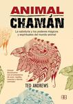 ANIMAL CHAMÁN | 9788415292258 | ANDREWS, TED | Llibreria Drac - Librería de Olot | Comprar libros en catalán y castellano online