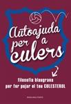 AUTOAJUDA PER A CULERS | 9788415961642 | AADD | Llibreria Drac - Llibreria d'Olot | Comprar llibres en català i castellà online