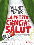 PETITA CIENCIA DE LA SALUT, LA | 9788497082297 | FUSTER, VALENTI | Llibreria Drac - Librería de Olot | Comprar libros en catalán y castellano online