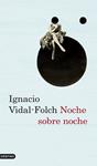 NOCHE SOBRE NOCHE | 9788423341306 | VIDAL-FOLCH, IGNACIO | Llibreria Drac - Librería de Olot | Comprar libros en catalán y castellano online