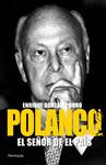 POLANCO. EL SEÑOR DE EL PAIS | 9788499421018 | GONZÁLEZ DURO, ENRIQUE | Llibreria Drac - Librería de Olot | Comprar libros en catalán y castellano online