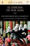 ENIGMA DE SOR ALBA, EL | 9788408059936 | CLARE, ALYS | Llibreria Drac - Librería de Olot | Comprar libros en catalán y castellano online