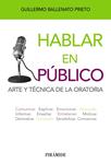 HABLAR EN PUBLICO. ARTE Y TECNICA DE LA ORATORIA | 9788436827521 | BALLENATO, GUILLERMO | Llibreria Drac - Librería de Olot | Comprar libros en catalán y castellano online